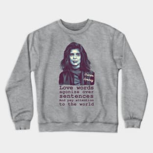 Susan Sontag Portrait and Quote Crewneck Sweatshirt